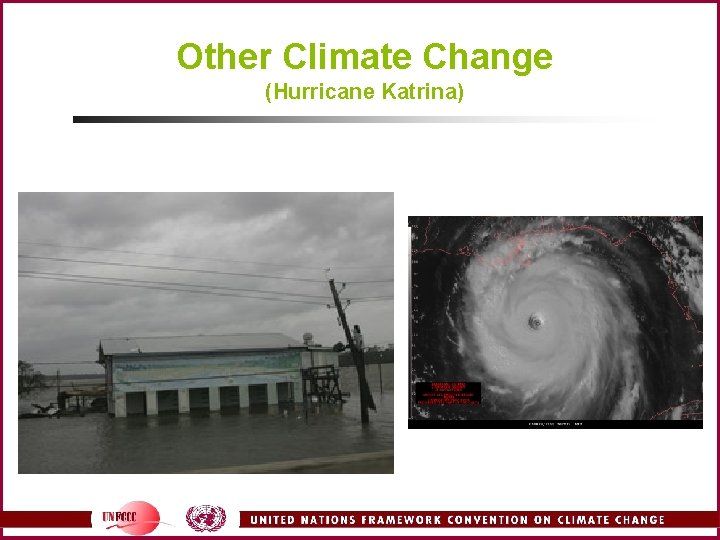 Other Climate Change (Hurricane Katrina) 