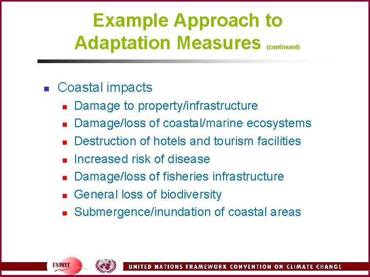 Example Approach to Adaptation Measures (continued) n Coastal impacts n n n n Damage