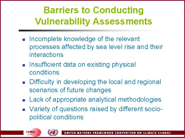 Barriers to Conducting Vulnerability Assessments n n n Incomplete knowledge of the relevant processes