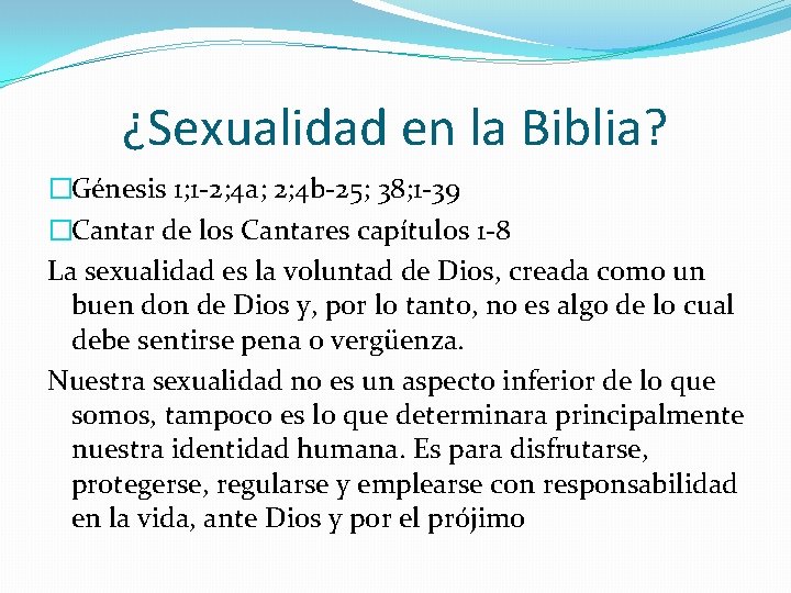 ¿Sexualidad en la Biblia? �Génesis 1; 1 -2; 4 a; 2; 4 b-25; 38;