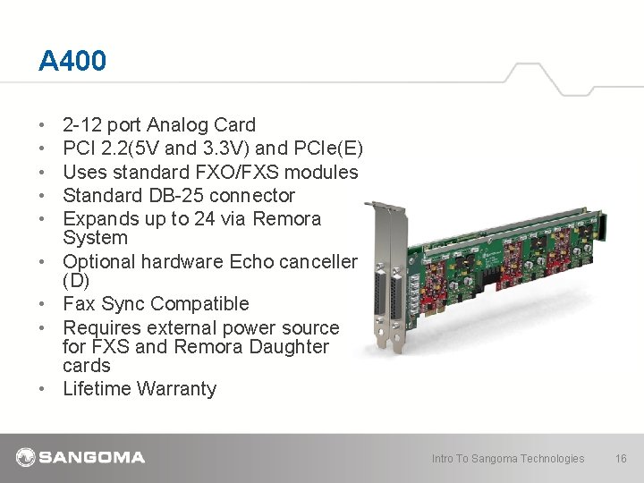 A 400 • • • 2 -12 port Analog Card PCI 2. 2(5 V