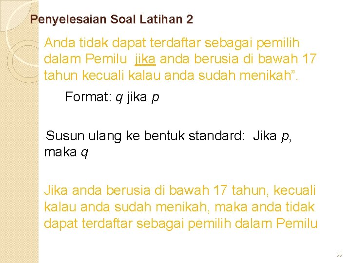 Penyelesaian Soal Latihan 2 Anda tidak dapat terdaftar sebagai pemilih dalam Pemilu jika anda