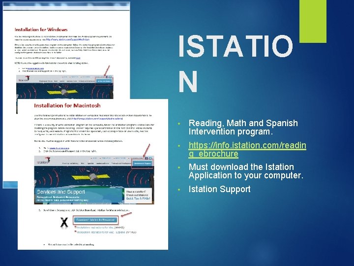 ISTATIO N • Reading, Math and Spanish Intervention program. • https: //info. istation. com/readin