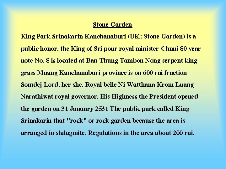 Stone Garden King Park Srinakarin Kanchanaburi (UK: Stone Garden) is a public honor, the