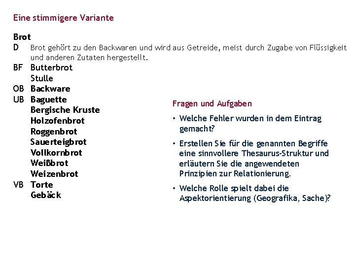 Eine stimmigere Variante Brot D Brot gehört zu den Backwaren und wird aus Getreide, Eine stimmigere Variante Brot D Brot gehört zu den Backwaren und wird aus Getreide,