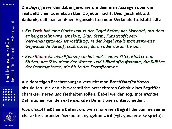 Institut für Informationswissenschaft Fachhochschule Köln Definitionen Die Begriffe werden dabei gewonnen, indem man Aussagen Institut für Informationswissenschaft Fachhochschule Köln Definitionen Die Begriffe werden dabei gewonnen, indem man Aussagen