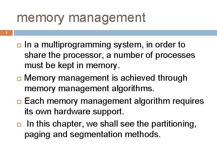 memory management 1 In a multiprogramming system, in order to share the processor, a memory management 1 In a multiprogramming system, in order to share the processor, a