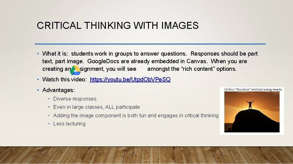 CRITICAL THINKING WITH IMAGES • What it is: students work in groups to answer