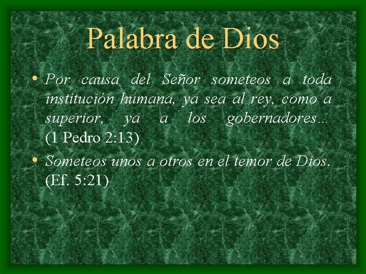 Palabra de Dios • Por causa del Señor someteos a toda institución humana, ya