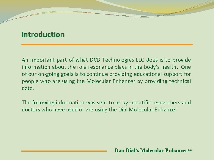 Introduction An important part of what DCD Technologies LLC does is to provide information