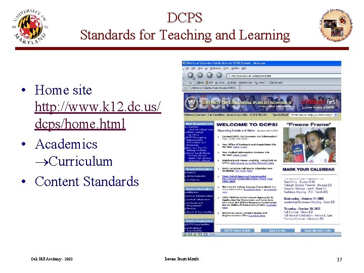 DCPS Standards for Teaching and Learning • Home site http: //www. k 12. dc.