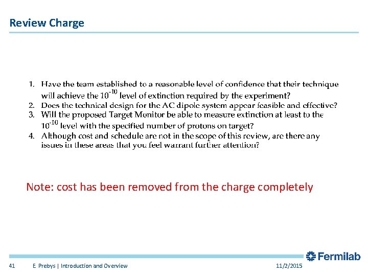 Review Charge Note: cost has been removed from the charge completely 41 E. Prebys