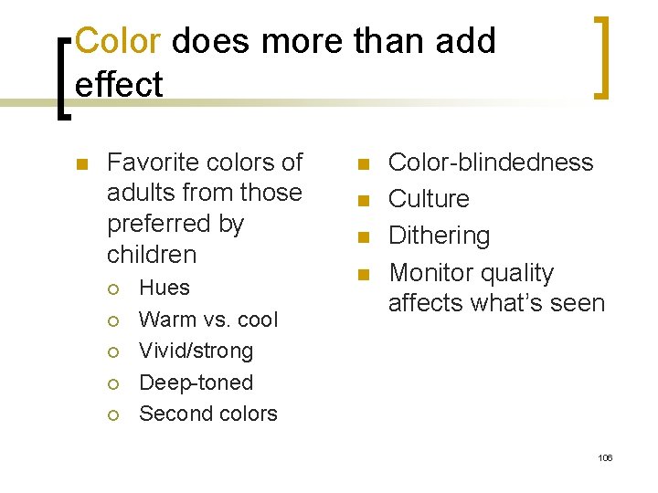 Color does more than add effect n Favorite colors of adults from those preferred