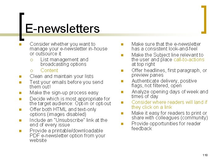 E-newsletters n n n n Consider whether you want to manage your e-newsletter in-house