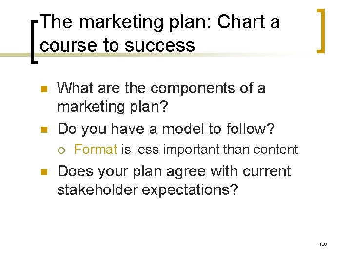 The marketing plan: Chart a course to success n n What are the components