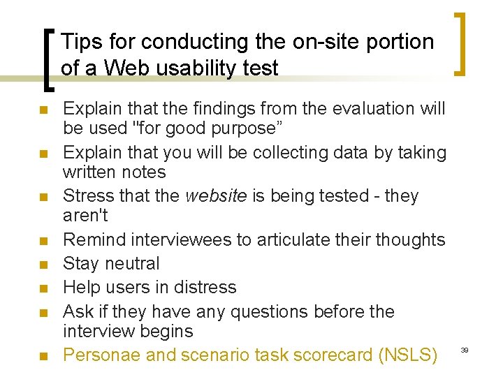 Tips for conducting the on-site portion of a Web usability test n n n