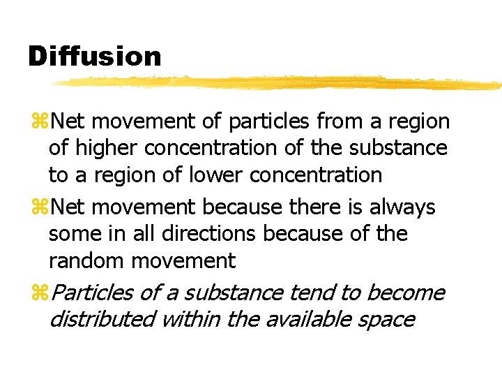 Diffusion z. Net movement of particles from a region of higher concentration of the Diffusion z. Net movement of particles from a region of higher concentration of the