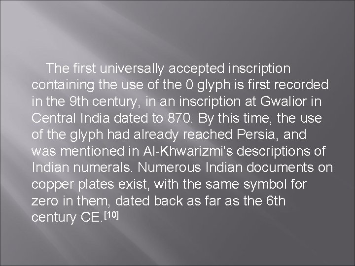 The first universally accepted inscription containing the use of the 0 glyph is first