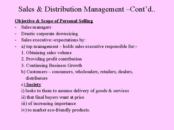 Sales & Distribution Management –Cont’d. . Objective & Scope of Personal Selling - Sales