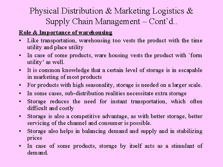 Physical Distribution & Marketing Logistics & Supply Chain Management – Cont’d. . Role &