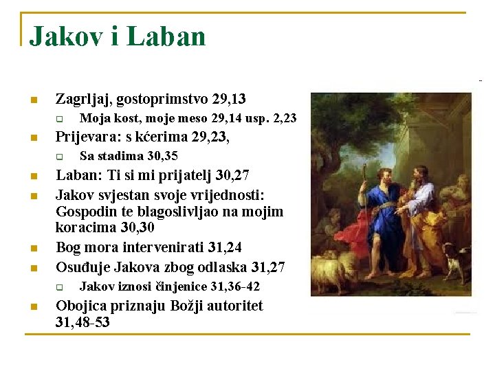 Jakov i Laban n Zagrljaj, gostoprimstvo 29, 13 q n Prijevara: s kćerima 29,