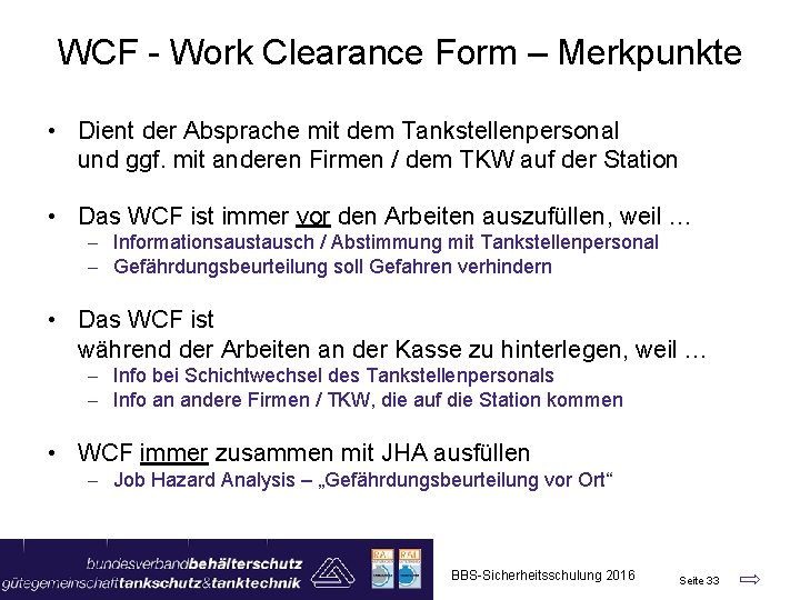 WCF - Work Clearance Form – Merkpunkte • Dient der Absprache mit dem Tankstellenpersonal