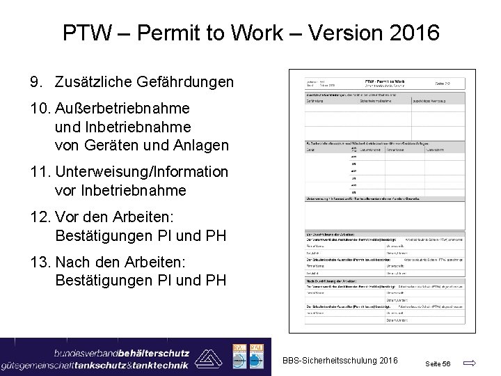 PTW – Permit to Work – Version 2016 9. Zusätzliche Gefährdungen 10. Außerbetriebnahme und