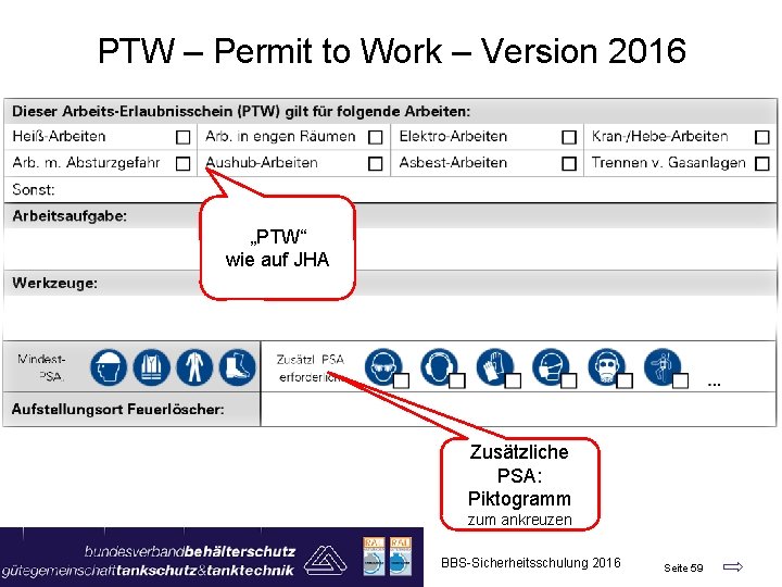 PTW – Permit to Work – Version 2016 „PTW“ wie auf JHA Zusätzliche PSA: