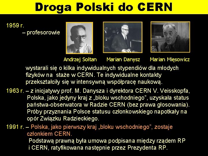 Droga Polski do CERN 1959 r. – profesorowie Andrzej Sołtan Marian Danysz Marian Mięsowicz