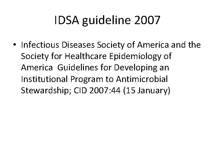 IDSA guideline 2007 • Infectious Diseases Society of America and the Society for Healthcare
