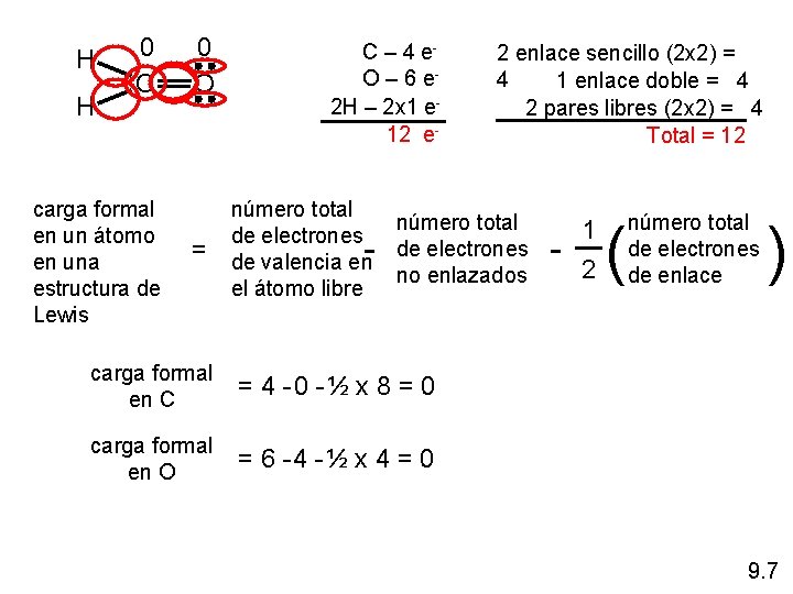 H H 0 C carga formal en un átomo en una estructura de Lewis