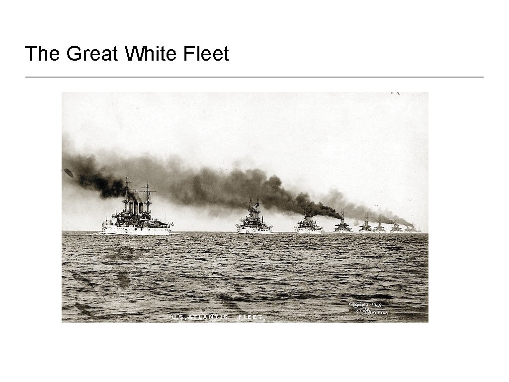 The Great White Fleet 