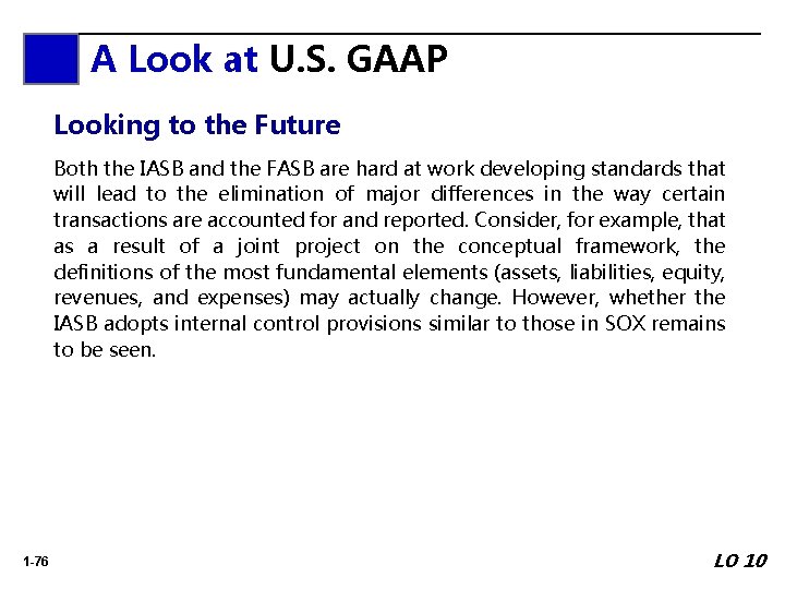 A Look at U. S. GAAP Looking to the Future Both the IASB and