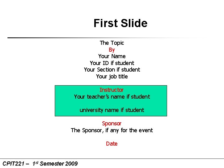 First Slide The Topic By Your Name Your ID if student Your Section if