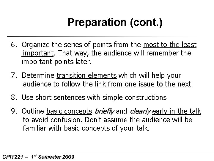 Preparation (cont. ) 6. Organize the series of points from the most to the