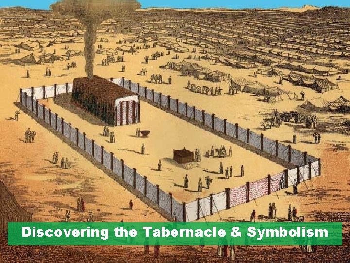 Discovering the Tabernacle & Symbolism 