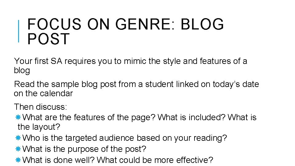 FOCUS ON GENRE: BLOG POST Your first SA requires you to mimic the style
