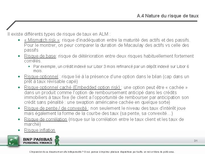 A. 4 Nature du risque de taux Il existe différents types de risque de