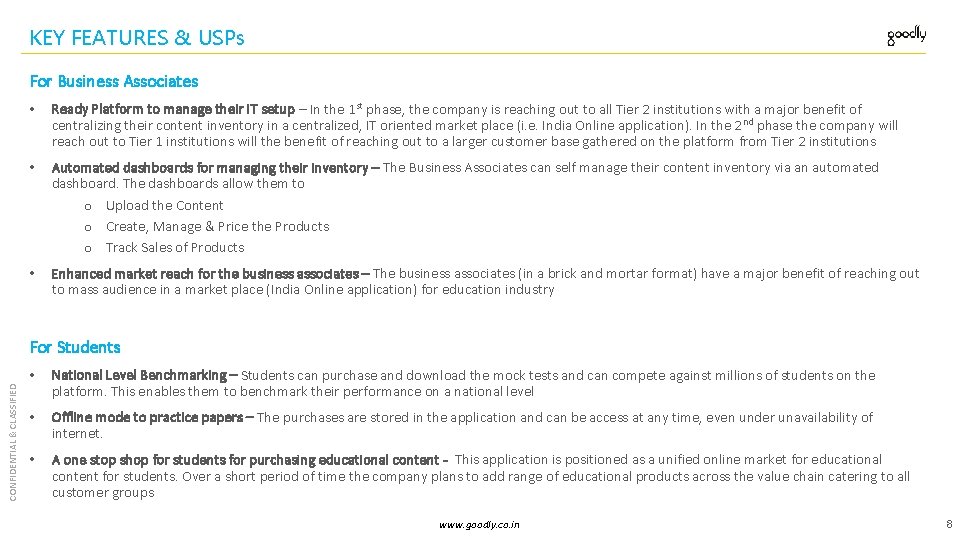KEY FEATURES & USPs For Business Associates • Ready Platform to manage their IT