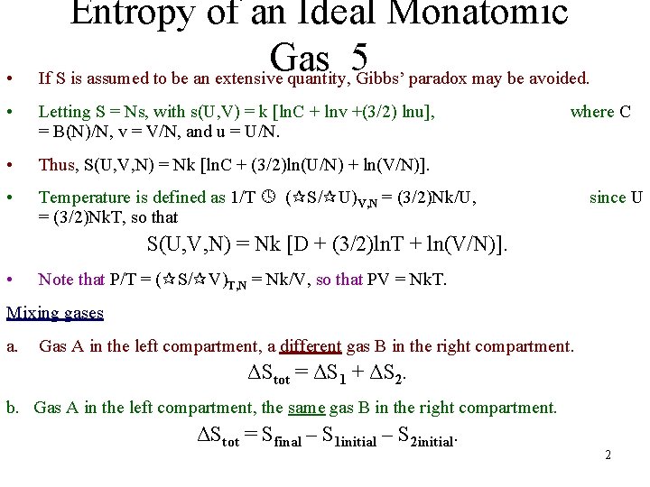  • Entropy of an Ideal Monatomic Gas 5 If S is assumed to