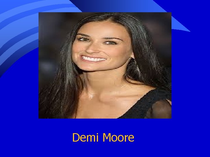 Demi Moore 