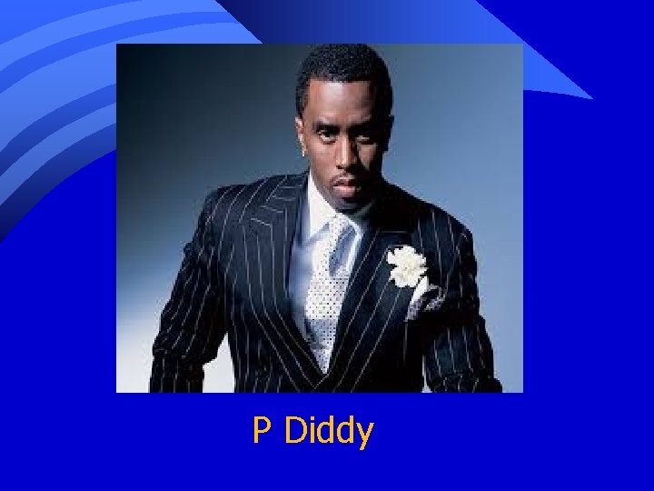 P Diddy 