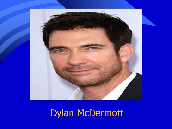 Dylan Mc. Dermott 