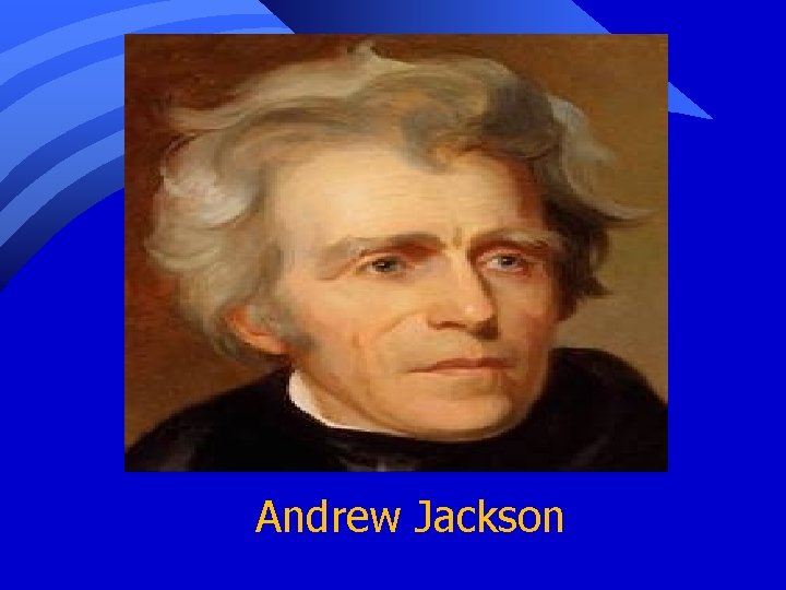 Andrew Jackson 