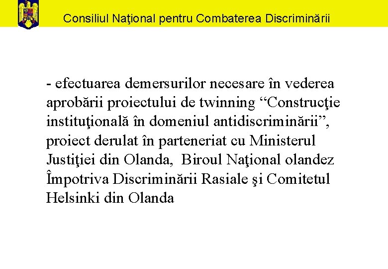 Consiliul Naţional pentru Combaterea Discriminării - efectuarea demersurilor necesare în vederea aprobării proiectului de