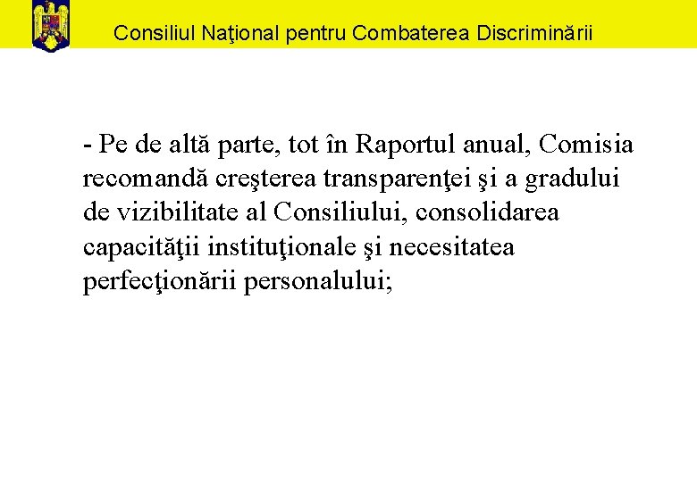 Consiliul Naţional pentru Combaterea Discriminării - Pe de altă parte, tot în Raportul anual,
