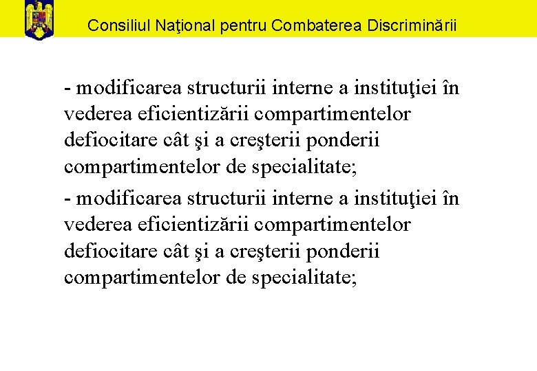 Consiliul Naţional pentru Combaterea Discriminării - modificarea structurii interne a instituţiei în vederea eficientizării