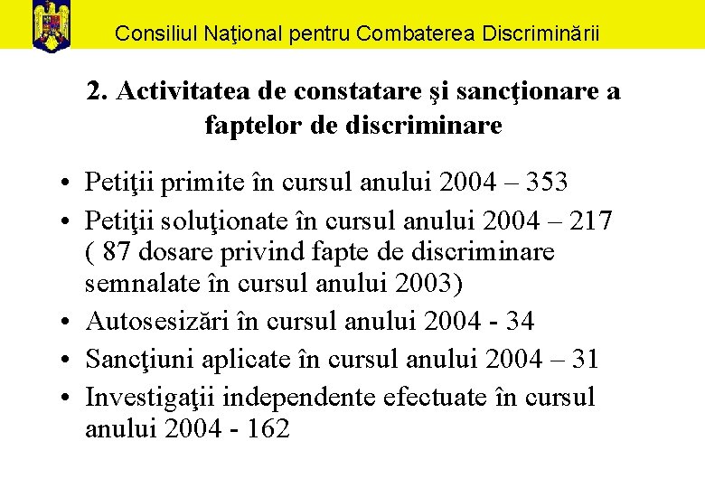 Consiliul Naţional pentru Combaterea Discriminării 2. Activitatea de constatare şi sancţionare a faptelor de
