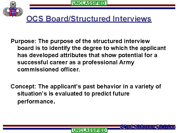 UNCLASSIFIED OCS Board/Structured Interviews Purpose: The purpose of the structured interview board is to