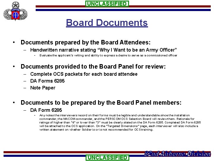 UNCLASSIFIED Board Documents • Documents prepared by the Board Attendees: – Handwritten narrative stating